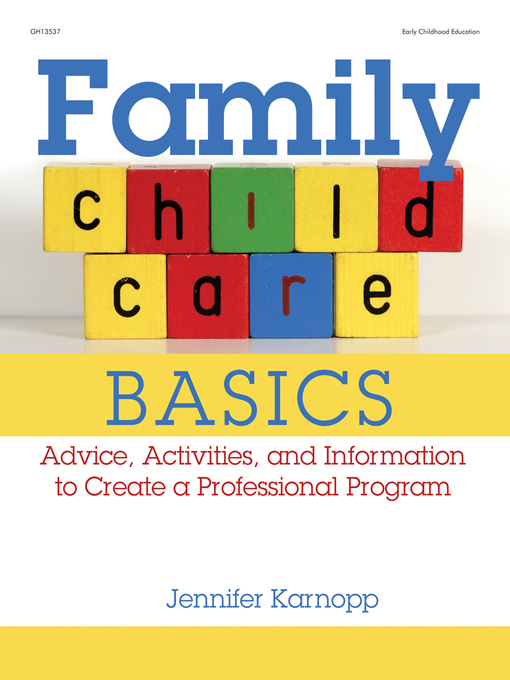 Title details for Family Child Care Basics by Jennifer Karnopp - Available